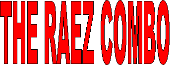 THE RAEZ COMBO 